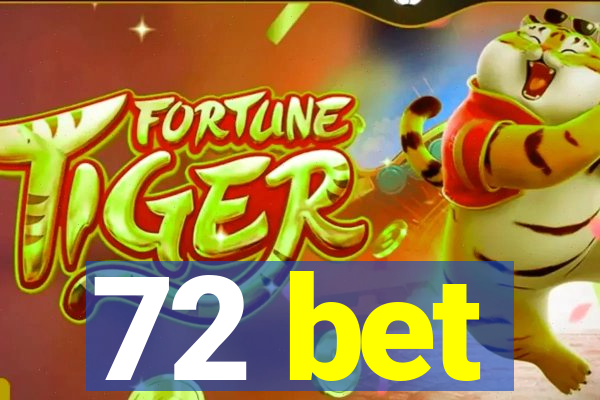 72 bet
